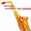 Méditation saxophone & piano | Wolfgang Manz