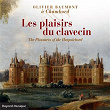 Les plaisirs du clavecin | Olivier Baumont