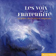 Les voix de la fraternité (La prière des traditions religieuses) | Olivier Reigen Wang-genh