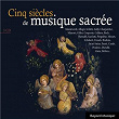 Cinq siècles de musique sacrée | Ensemble Diabolus In Musica