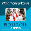 Chantons en Église CD 118 Pentecôte | Le Jeune Chœur Liturgique