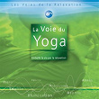La voie du yoga (Embellir la vie par la relaxation) | Laurent Dury