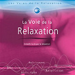La voie de la relaxation (Embellir la vie par la relaxation) | Laurent Dury