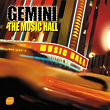 The Music Hall | Gemini