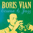 Ecume & Jazz | Boris Vian