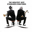 The Greatest Standards Jazz Ringtones (Ringtones) | David Reinhardt