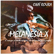 Melanesia X | Oxaï Roura