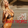 We Love St Tropez | Truelove