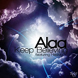 Keep Believing | Alaa