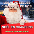 Noël en chansons : Les plus belles chansons de Noël | Les Petits Chanteurs De Noël