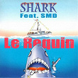 Le requin (feat. SMD) | Shark