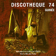 Discothèque Guinée 74 (Bolibana Collection - Merveilles du passé) | Les Frères Diabaté