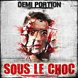 Sous le choc | Demi Portion