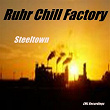 Steel Town | Ruhr Chill Factory