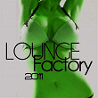 Lounge Factory 2011 | Sa Trincha