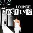 Lounge Casting 2011 | Chill Luly