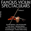 Famous Violin Spectaculars (Vol. 1) | Henryk Szeryng