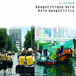 Asie Geopolitique - Asia Geopolitics | Sylvain Vanot