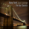 The Bar Classics | New York Jazz Lounge