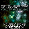 World of Make Believe | Eric Tyrell, Denice Perkins