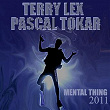 Mental Thing 2011 | Terry Lex