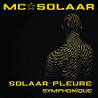 Solaar pleure (Version symphonique) | Mc Solaar