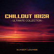 Chill Out Ibiza - Ultimate Collection (Best of Lounge Classics 2012) | Liquid Motion