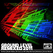 Ground Level Remixed 2011 | Andy Mcallister