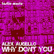 Why Don't You | Alex Augello