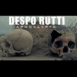 Apocalypto | Despo' Rutti