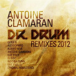 Dr Drum (Remixes 2012) | Antoine Clamaran