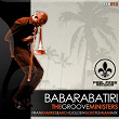 Babarabatiri | The Groove Ministers