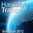 Hardstyle Trance 2012 (The Best Selection) | Naoh