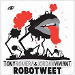 Robotweet | Tony Romera, Jordan Viviant