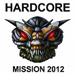Hardcore Mission 2012 | Mister Bang Bang