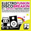 Electrofunkin Discobreakin (Vol. 1 - Seven years of Heavy Disco & MofoHifi) | Hexadecimal