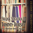 I'll Never Smile Again | Frank Sinatra, Tommy Dorsey
