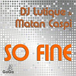 So Fine | Dj Lutique, Matan Caspi