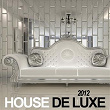 House de luxe 2012 | Soulpark