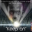 Keep On (feat. Dennis Wonder) | Dj Frisco, Marcos Peon, Dummie Project