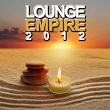 Lounge Empire 2012 | Chill Luly