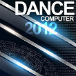 Dance Computer 2012 | Laurent Veix, Eric Sanchez