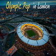 Olympic Pop in London | The Valayan's