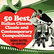 50 Best Italian Cinema Classic and Contemporary Compositions (Original masters, top composers) | Stelvio Cipriani
