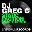 Static Faction (Karl F Remix) | Dj Greg C