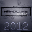 Hardcore Revenge 2012 | Bass Killers