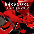 Hardcore Blaster 2012 | Hidden Killerz