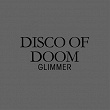 Glimmer | Disco Of Doom