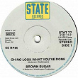Oh No Look What You've Done | Brown Sugar