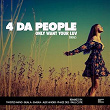 Only Want Your Luv | 4 Da People